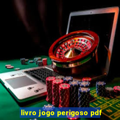 livro jogo perigoso pdf